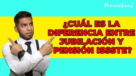 Cuál es la diferencia entre jubilación y pensión ISSSTE YouTube