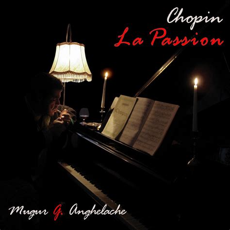 Chopin La Passion Nocturnes Preludes Waltzes Mugur G