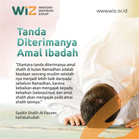 Tanda Diterimanya Amal Ibadah Wahdah Inspirasi Zakat