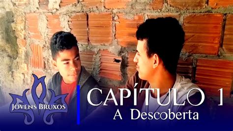 Jovens Bruxos Capitulo 1 A Descoberta Nova Série YouTube