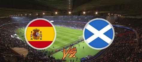 El Pron Stico En Las Apuestas Al Espa A Vs Escocia