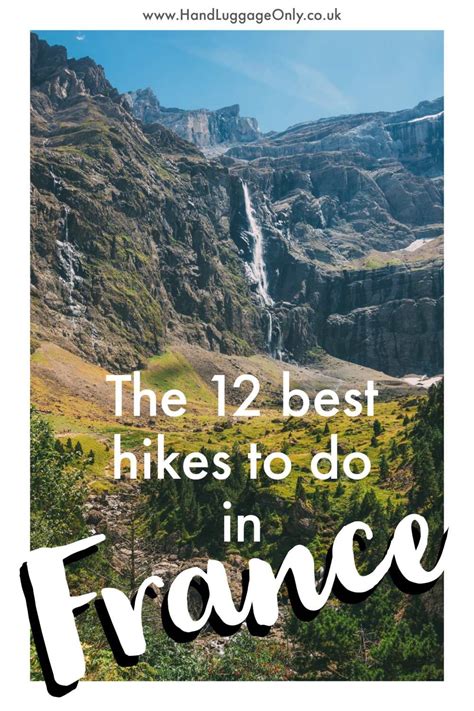 12 Best Hikes In France To Experience Hand Luggage Only Travel Food And Photography Blog