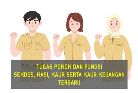 Ketahui Tugas Dan Fungsi Kades Sekdes Kaur Kasi Dan Kaur Keuangan