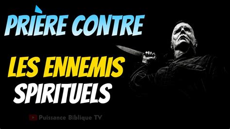 Pri Re Contre Les Ennemis Spirituels Psaumes Puissants De Combat