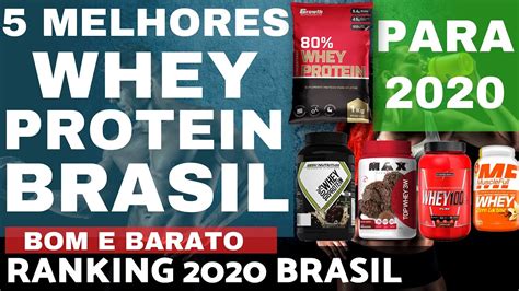 5 Melhores Whey Protein Do Brasil Para 2020 Ranking Brasileiro Melhores Whey Bom Barato Casa