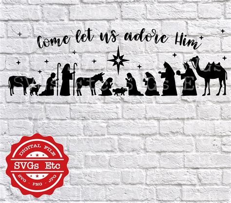 Come Let Us Adore Him Nativity Christmas Svg Png  Digital Download