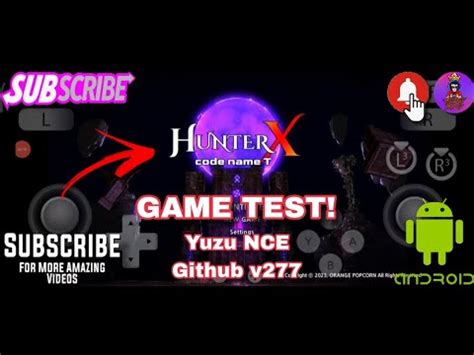 Hunter X Code Name T Yuzu NCE Github V277 Android YouTube