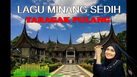 LAGU MINANG SEDIH TARAGAK PULANG KAMPUANG - YouTube