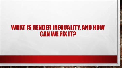 Gender Inequality Georgia And Alyssa Ppt Download