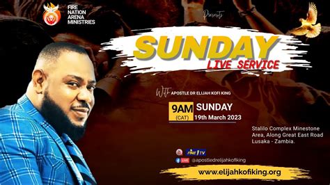 Sunday Live Prophetic Service ~ Apostle Dr Elijah Kofi King Youtube