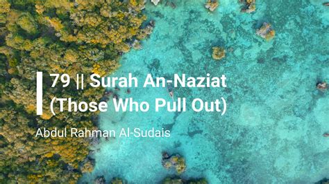 Surah An Naziat Those Who Pull Out 79 Beautiful Quran Recitation By