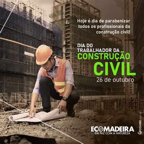 Hoje Dia De Parabenizar Todos Os Trabalhadores Da Constru O Civil