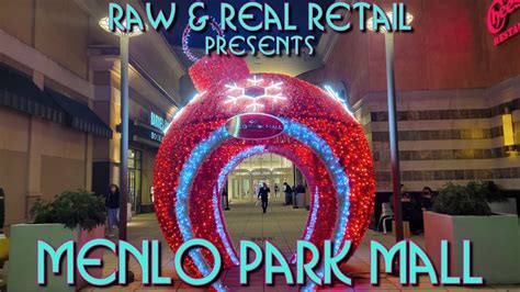 Christmas At Menlo Park Mall Raw Raw Real Retail Youtube