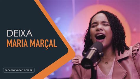 Maria Marçal Deixa Playback Packdownload YouTube