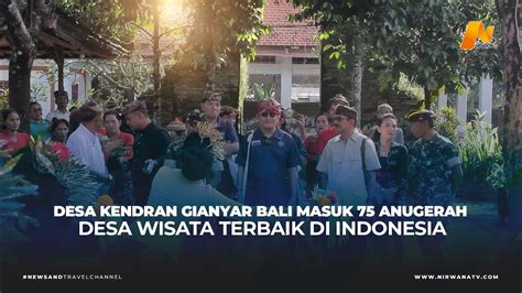 Desa Kendran Gianyar Bali Masuk Anugerah Desa Wisata Terbaik Di