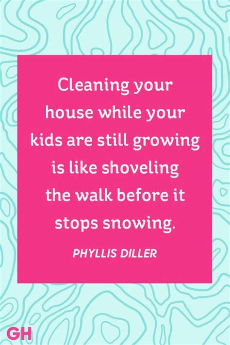 15 Funny Cleaning Quotes Famous Quotes About A Clean House