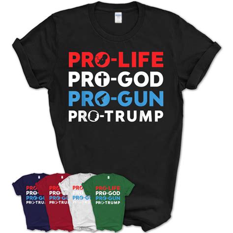 Trump 2020 Shirt Pro Life Pro God Pro Gun Trump Supporter T-Shirt ...