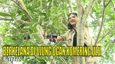 BERKELANA DI UJUNG OGAN KOMERING ULU JEJAK PETUALANG 03 09 23 Part