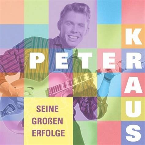 Peter Kraus Seine großen Erfolge 2022 SoftArchive