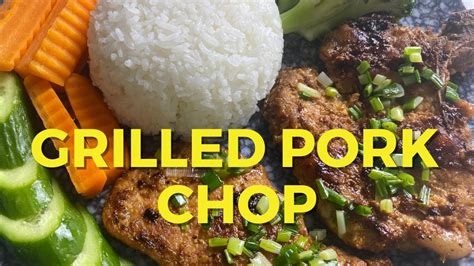 Grilled Pork Chop Recipe Vietnamese Pork Chop Grilled Pork Chop Rice Youtube