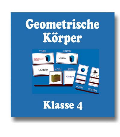 Geometrische Körper Eigenschaften erkennen Mathematik Klasse 4