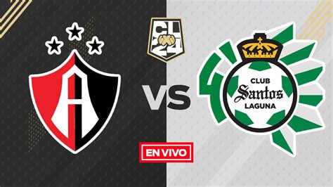 Atlas Vs Santos EN VIVO Liga MX Clausura 2024 Jornada 5