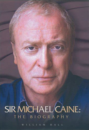 Sir Michael Caine The Biography William Hall Hardcover 1844542335