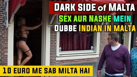 Dark Side Of Malta Sex Aur Nashe Mein Dubbe Indian In Malta Indian In