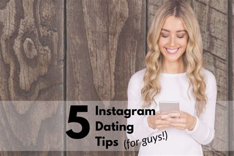 5 Instagram Dating Tips And Hacks For Guys [that Really Work ]