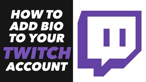 How To Add Bio To Your Twitch Account Twitch Account Add Bio Tutorial