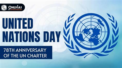 United Nations Day 78th Anniversary Of The Un Charter Pwonlyias