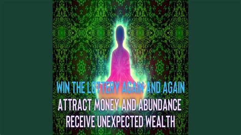 Win The Lottery Again And Again Attract Money And Abundance Receive