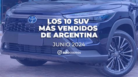 Los Suv M S Vendidos De Argentina En Junio Y La Primera Mitad De