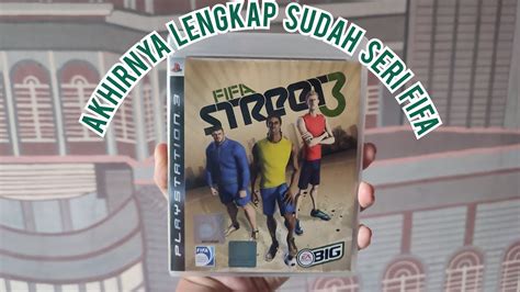 Unboxing Fifa Street Ps Akhirnya Lengkap Sudah Seri Fifa Youtube