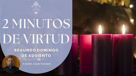 Minutosdevirtud Segundo Domingo De Adviento Preparen El Camino Del