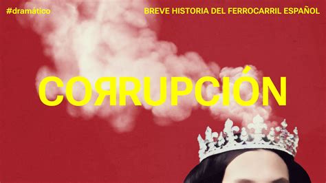 Breve Historia Del Ferrocarril Espa Ol En El Teatro Mar A Guerrero