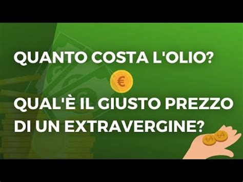 Qual Il Prezzo Dell Olio Extravergine Di Oliva Quanto Costa L Olio