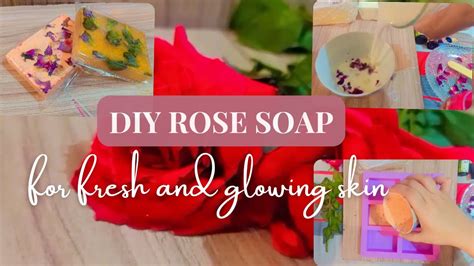 Diy Rose Soap Handmade Rose Soap How To Make Rose Soap At Home Melt