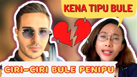 Ciri Ciri Bule Penipu Modus Penipuan Love Scam Bulepenipu