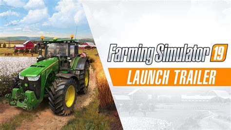 Landwirtschafts Simulator 19 Launch Trailer Youtube