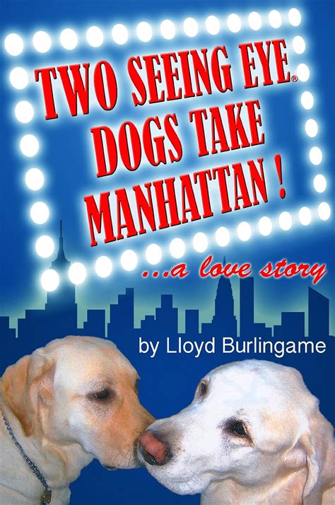 Two Seeing Eye Dogs Take Manhattana Love Story Kindle Edition By