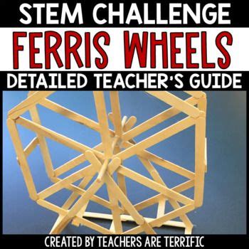 Stem Ferris Wheel Challenge Force And Motion Project Stem Challenges