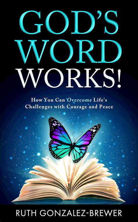 God's Word Works!: How You Can Overcome Life's Challenges with Courage ...