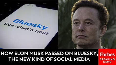 How Elon Musk Passed On Bluesky The New Decentralized Social Media