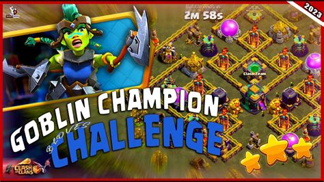 Easily 3 Star The Goblin Champion Challenge In Clash Of Clans How To