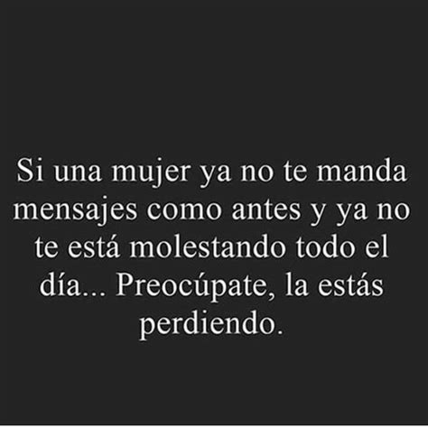 Si una mujer ya no te manda mensajes como antes y ya no te está