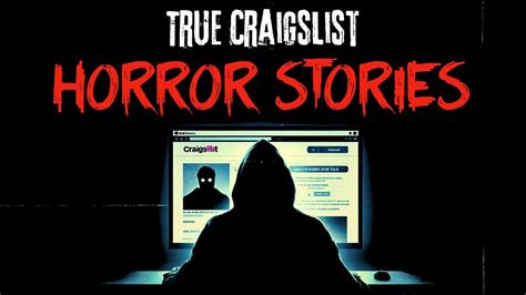 3 True Craigslist Horror Stories Vol 3 YouTube