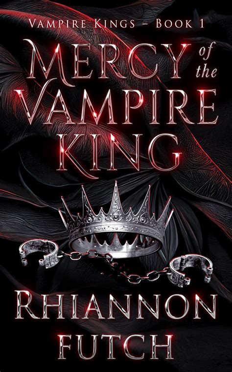 Mercy of the Vampire King (The Vampire Kings, #1) by Rhiannon Futch ...