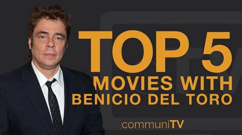 benicio del toro movies ranked - Bev Booker