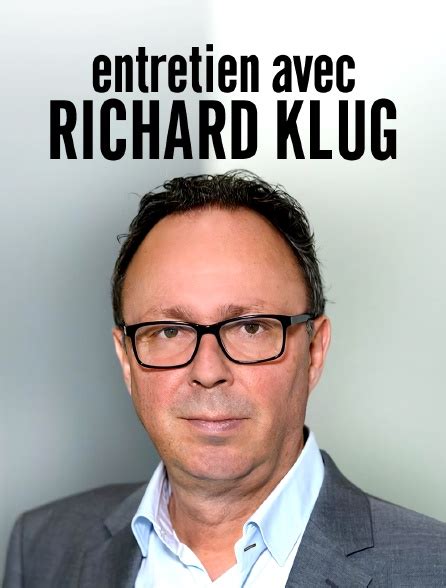 Entretien Avec Richard Klug En Streaming Gratuit